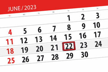 Obraz premium Calendar 2023, deadline, day, month, page, organizer, date, June, thursday, number 22