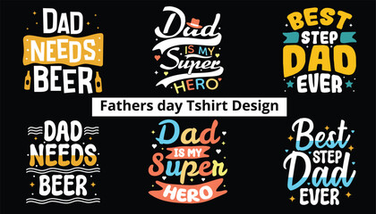 Father's Day set typography vector t-shirt design, Happy fathers day set t-shirt design, 