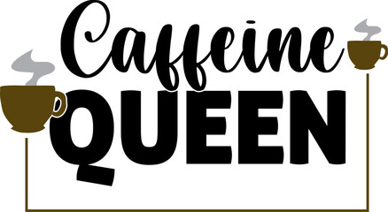 Caffeine queen t shirt design