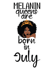 Melanin queens are born in July eps
