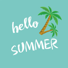Hello summer! The inscription on a blue background with a palm tree. Vector greeting card hello summer.