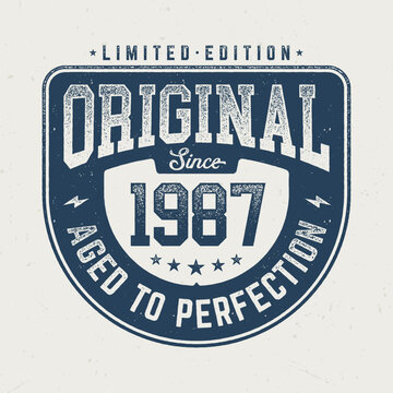 Original Since 1987 - Fresh Design For Birthday. Good For Poster, Wallpaper, T-Shirt, Gift.