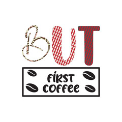 but first coffee