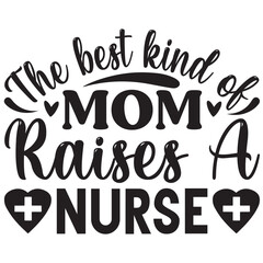 The best kind of mom raises a nurse