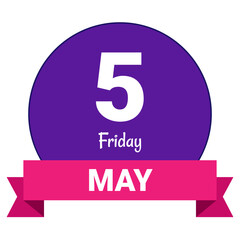 5 May, Friday. Date template. Useful design for calendar or event promotion. Vector illustration EPS 10 File. Isolated on white background.