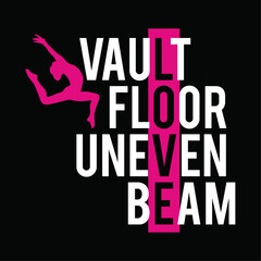 Vault floor uneven beam. Love gymnastics. Gymnast t shirt design template.