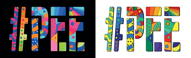 PEE Hashtag. Unique colorful friendly text. Modern style. Bright isolate letters, creative multicolored decoration inside. Hashtag #PEE for Adult sexual resources, print typography, t-shirt.