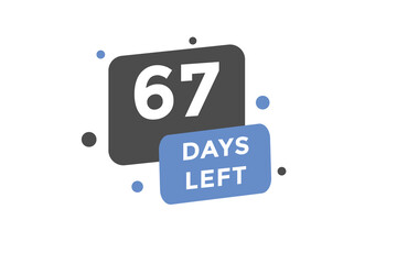 67 days Left countdown template. 67 day Countdown left banner label button eps 10