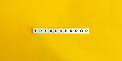 Trial and Error Problem-solving Method. Block Letter Tiles on Yellow Background. Minimal Aesthetics.