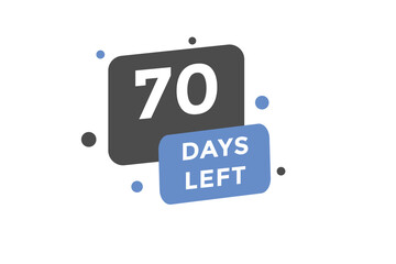 70 days Left countdown template. 70 day Countdown left banner label button eps 10