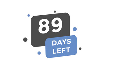 89 days Left countdown template. 89 day Countdown left banner label button eps 10
