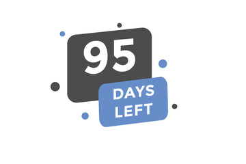 95 days Left countdown template. 95 day Countdown left banner label button eps 10