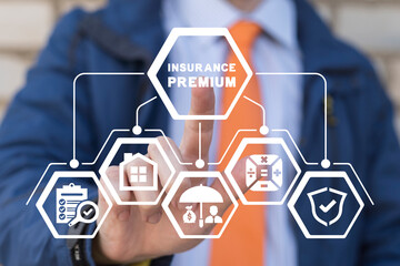 Businessman using virtual touch screen presses inscription: INSURANCE PREMIUM. Insurance premium business service concept. Car, house, life, health insured.