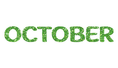 Fototapeta premium Green glitter OCTOBER Letters Icon. October sign. Design for decorating, background, wallpaper, illustration.
