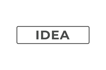 idea Button. Speech Bubble, Banner Label idea