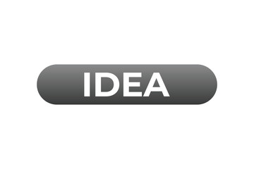 idea Button. Speech Bubble, Banner Label idea