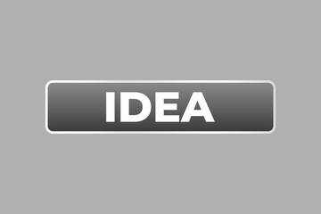 idea Button. Speech Bubble, Banner Label idea