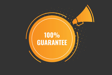 100% Guarantee Button. Speech Bubble, Banner Label 100% Guarantee