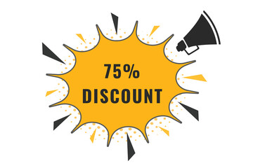 75% discount Speech Bubble, Banner Label 75% Save discount 