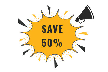 50% Save off discount Speech Bubble, Banner Label 50% Save discount 