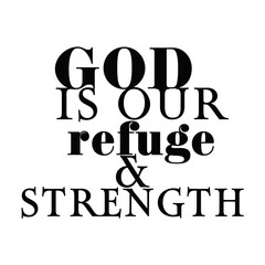 God is our refuge and strength
