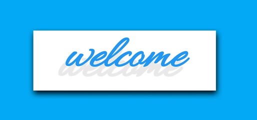 Welcome greeting card for invitation, express hospitality, greet, show acceptance. White paper speech bubble cutout on blue background. Calligraphic text lettering. Design for business, marketing.