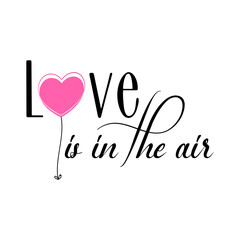 In the air, Love is in the air. Wedding, bachelorette party, hen party or bridal shower handwritten calligraphy card, banner or poster graphic design lettering vector element.