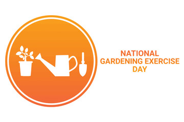 National Gardening Exercise Day. Holiday concept. Template for background, banner, card, poster with text inscription. Vector illustration.