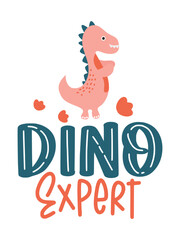 Dinosaur Lettering Quotes For Printable Poster, Tote Bags, Mugs, Wall Decor, Baby Room Design, and T-Shirt Design. Kids Shirt Design With DInosaur Illustration.