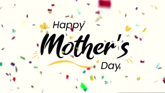 Happy Mother's Day. Confetti colorful Particle Glitter. Animation mother day. Mother day animated. I love you mom message text animation 4k resolution. Happy special day quotes for mother.