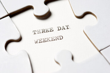 Three day weekend concept view