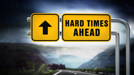 Hard times ahead signboard under dramatic sky. 3D illustration