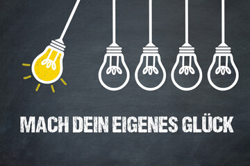 Fototapeta premium Mach dein eigenes Glück 