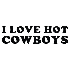 I love hot cowboys shirt print template