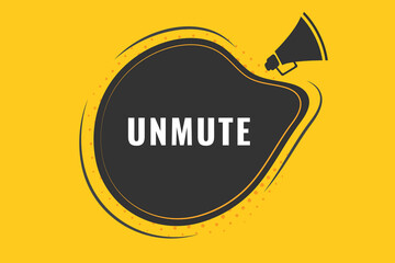 Unmute Button. Speech Bubble, Banner Label Unmute