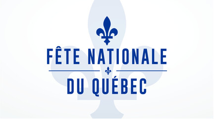 Vector banner design template with flag of Quebec province and text on white background. Translation from french: National holiday of Quebec. Saint Jean Baptist. June 24th.