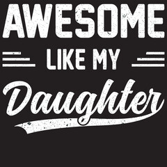 Awesome like my daughter