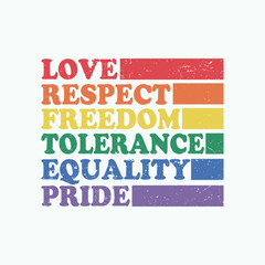 LGBTQ Pride Month Design- Love Respect Freedom Tolerance Equality Pride