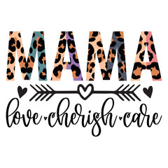 Mama love cherish care SVG