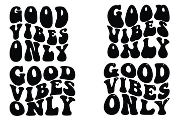 Good vibes only Wavy SVG bundle T-shirt designs