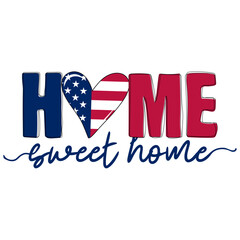 Fototapeta na wymiar Home sweet home. Hand drawn lettering with heart in american flag colors. Happy Independence Day.Vector illustration