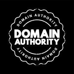 Fototapeta premium Domain Authority - website describes its relevance for a specific subject area or industry, text concept stamp