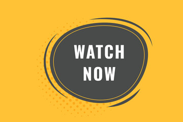 Watch Now Button. Speech Bubble, Banner Label Watch Now