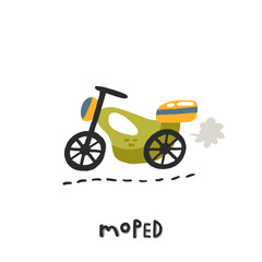 Fototapeta na wymiar Moped. Hand drawn illustration in cartoon style. Transport toys. Cute concept for children's print. Illustration for the design postcard, textiles, apparel