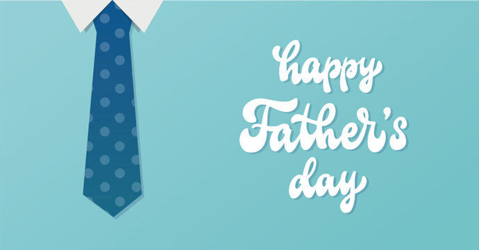 lettering quote for Happy Father's day decorated with a tie for banners, prints, posters, prints, templates, social media covers, leaflets, etc. EPS 10