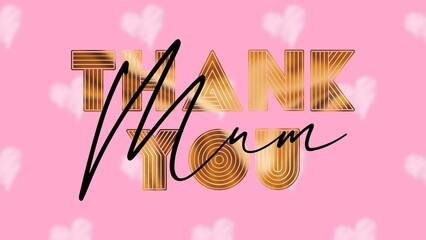 Thank You Mum Card. Hand Written Lettering for Title, Heading, Photo Overlay, Wedding Invitation, Thank You Message.