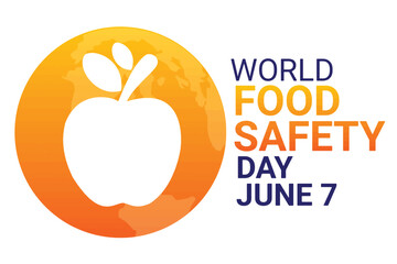 World Food Safety Day. June 7. Holiday concept. Template for background, banner, card, poster with text inscription. Vector illustration