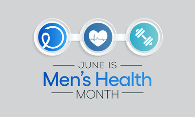Men's health month is observed every year in June, it is used to raise awareness about health care for men and focus on encouraging boys to practice and implement healthy living decisions. Vector art.
