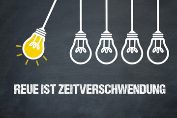 Fototapeta premium Reue ist Zeitverschwendung 