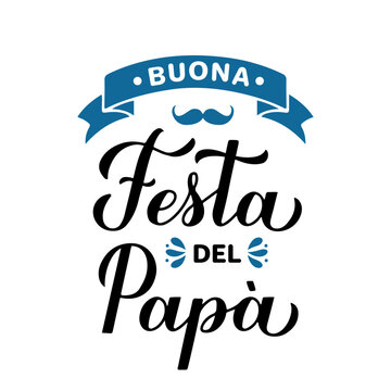 Buona festa del papa calligraphy lettering isolated on white. Happy Fathers Day in Italian. Vector template for poster, banner, greeting card, flyer, postcard, invitation, etc